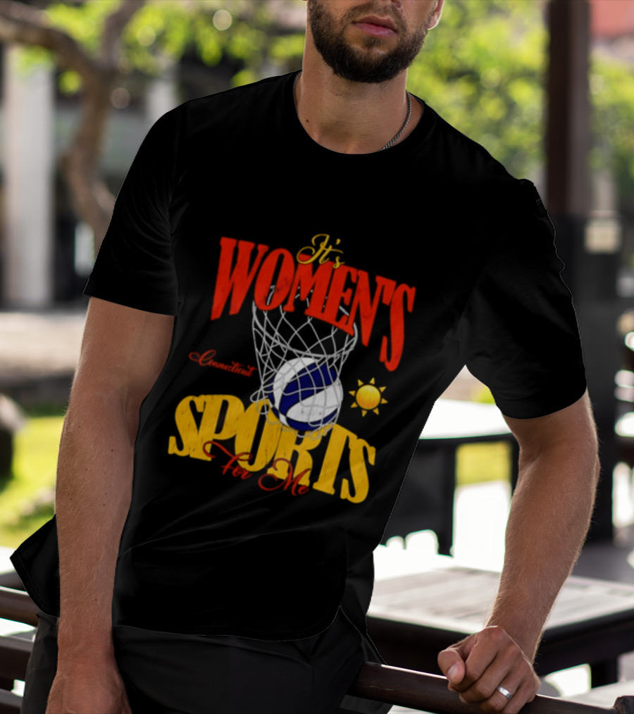 It's Women's Connecticut Sports For Me Basketball Sun And Net T-Shirt