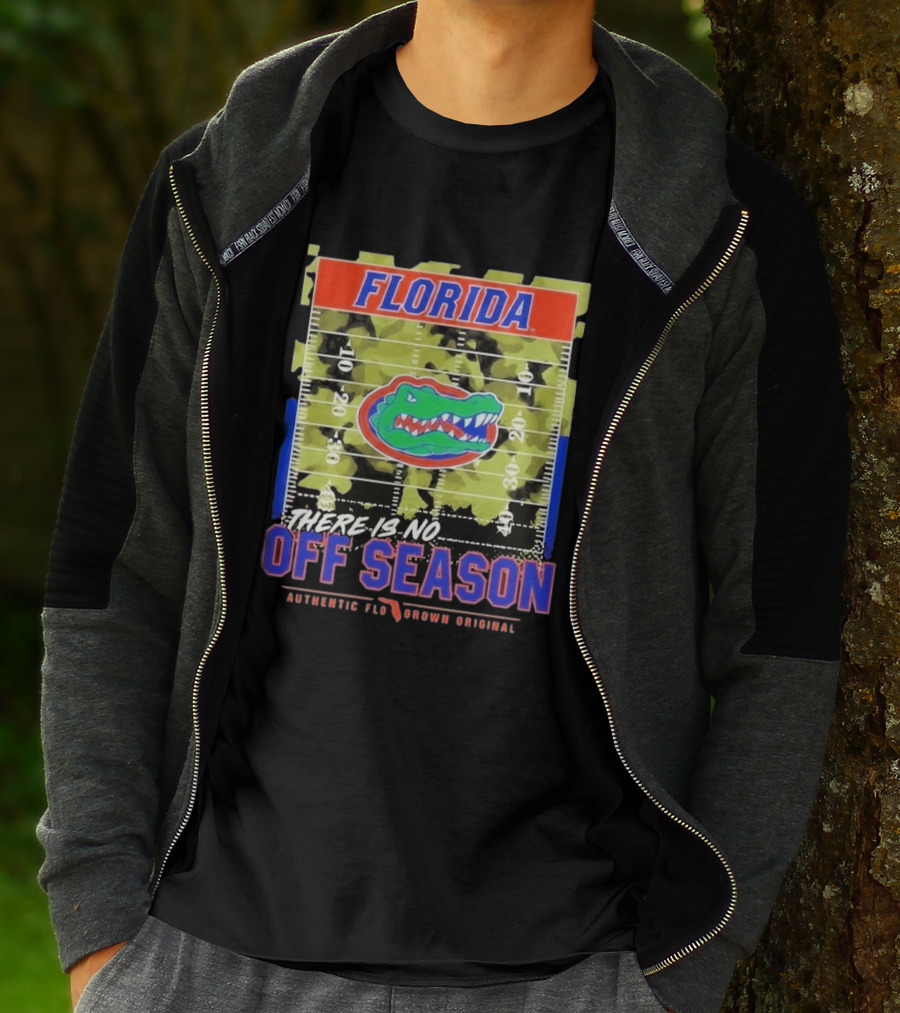 Florida Gators There Is No Off Season Authentic Flo Grown Original T-Shirt