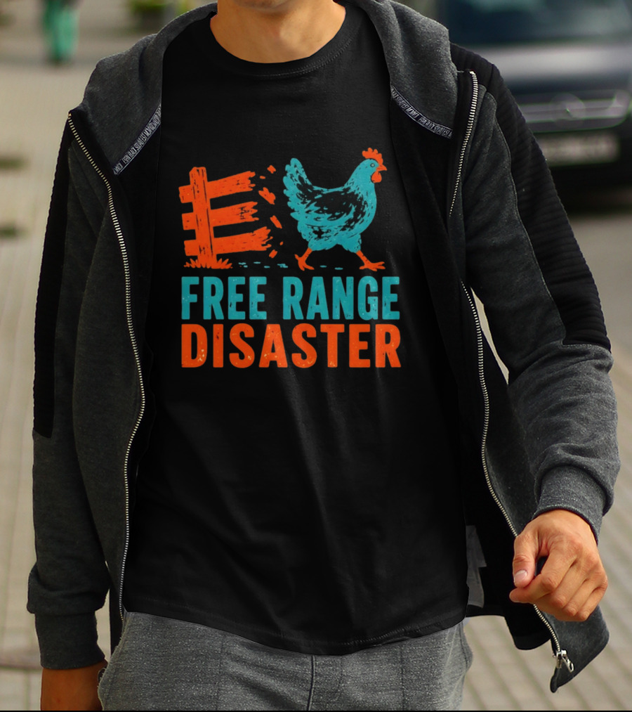 Free Range Disaster Chicken Fence Escape T-Shirt