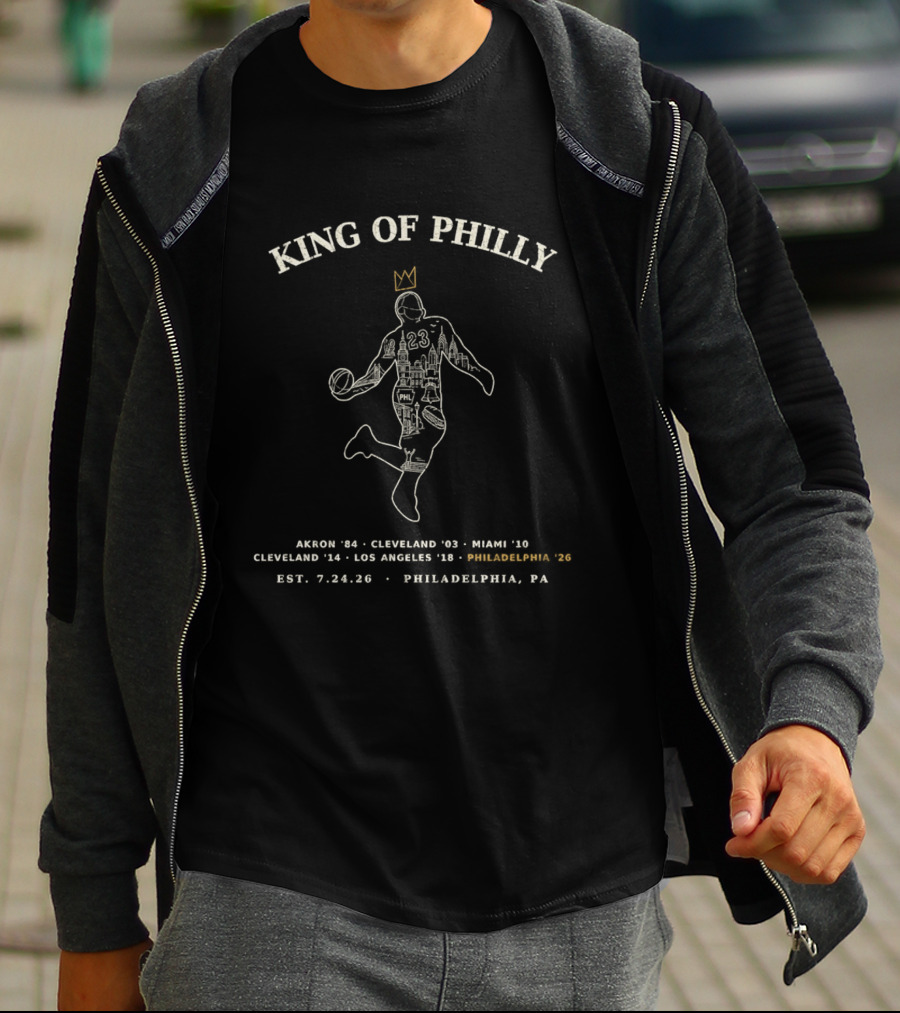 King Of Philly LeBron James 23 Philadelphia Timeline 2026 Akron Cleveland Miami Los Angeles T-Shirt
