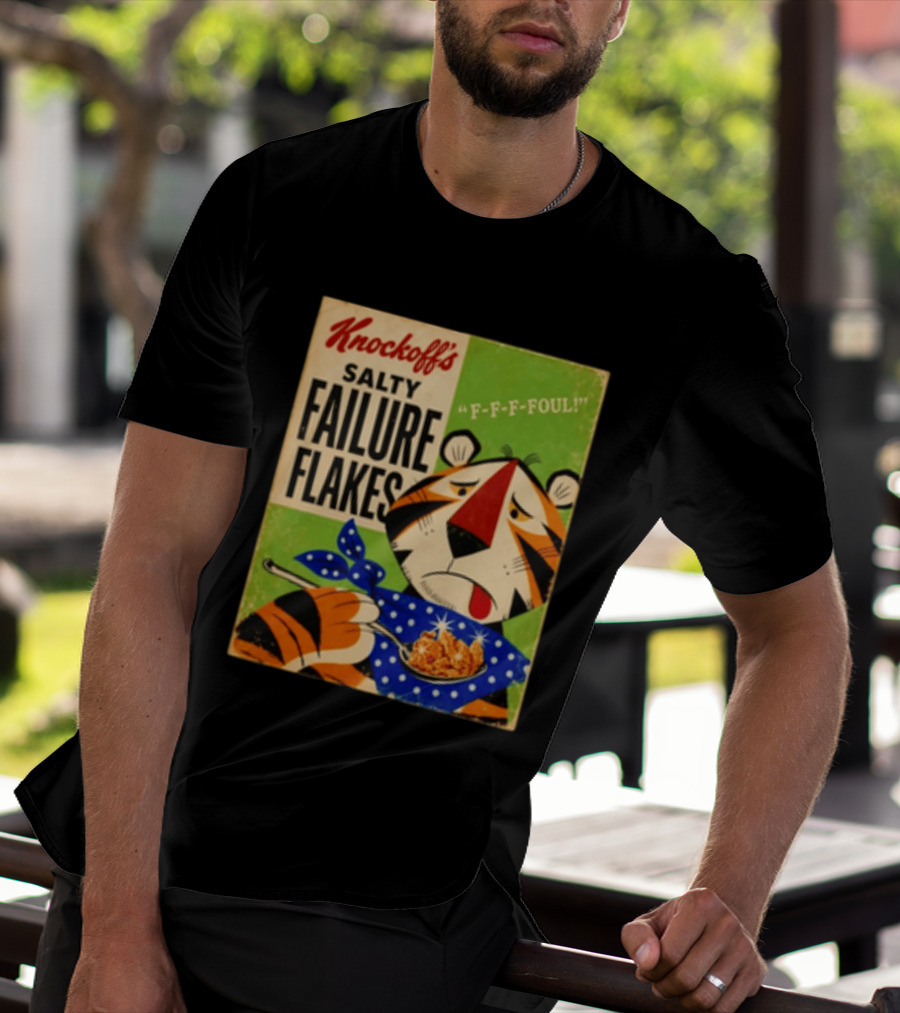 Knockoff's Salty Failure Flakes F F F Foul Sad Tiger Cartoon T-Shirt