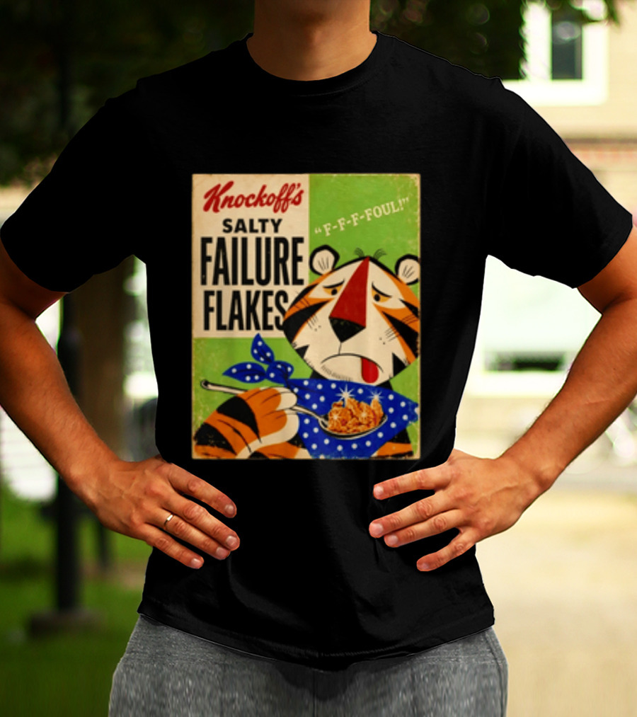 Knockoff's Salty Failure Flakes F F F Foul Sad Tiger Cartoon T-Shirt