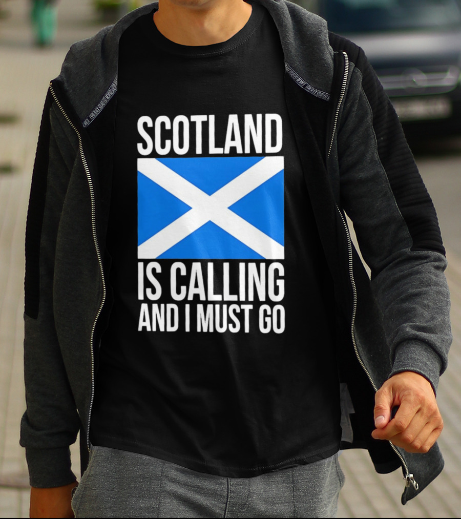 Scotland Is Calling And I Must Go Saint Andrew's Cross Flag T-Shirt