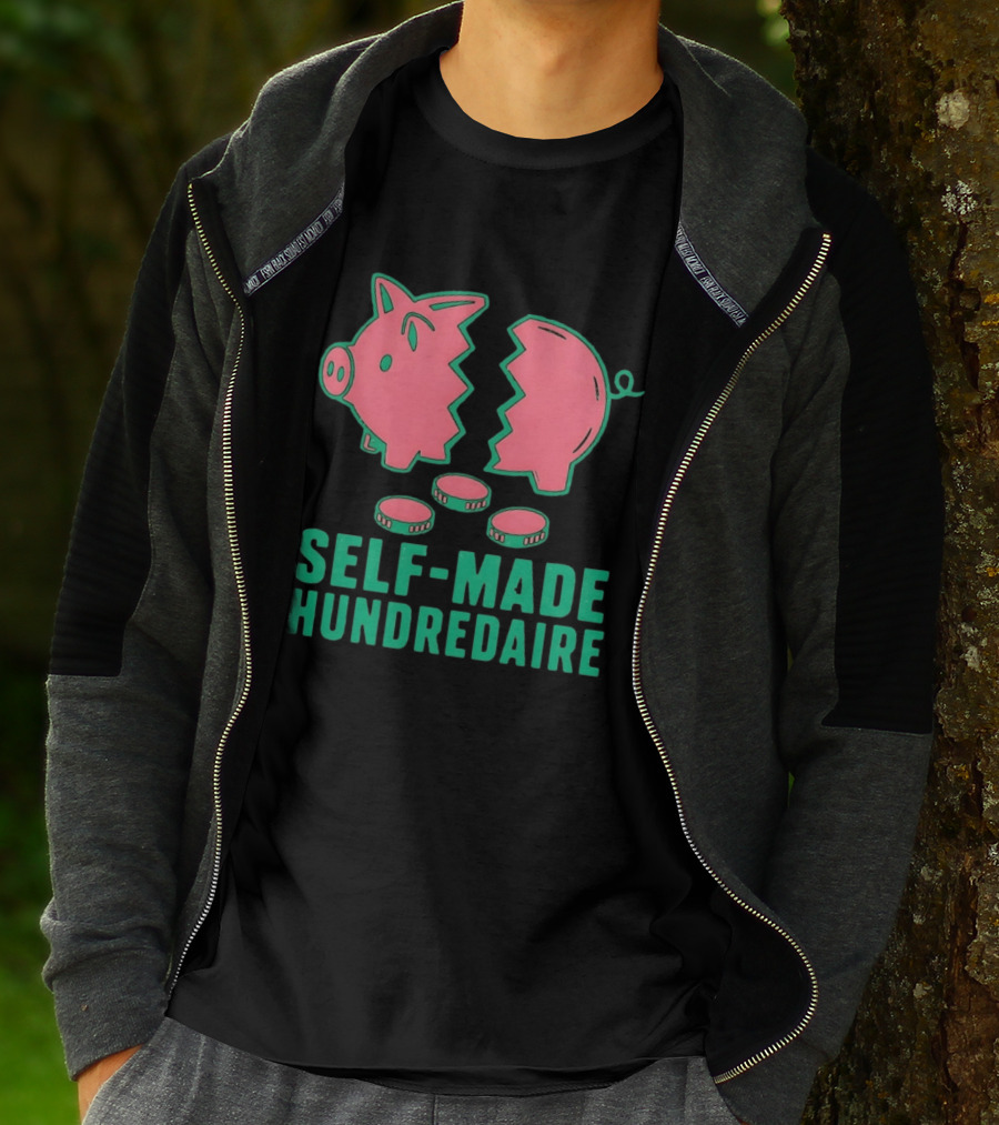 Self Made Hundredaire Piggy Bank Savings Motivation T-Shirt