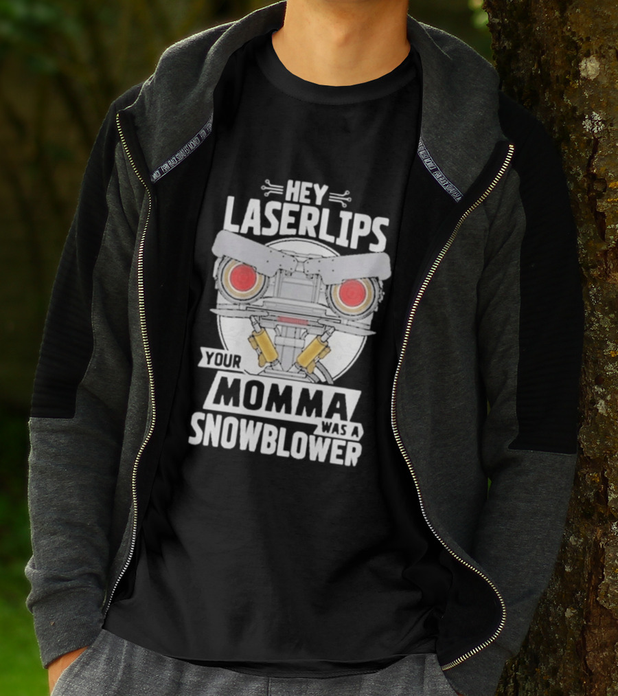 Hey Laserlips Your Momma Was A Snowblower Short Circuit Robot Classic Movie T-Shirt