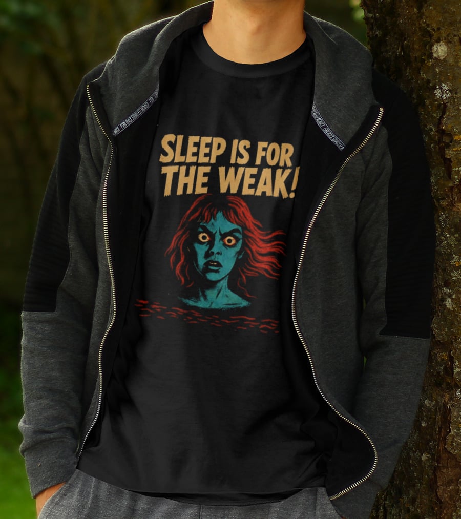 Sleep Is For The Weak Horror Insomnia Scary T-Shirt