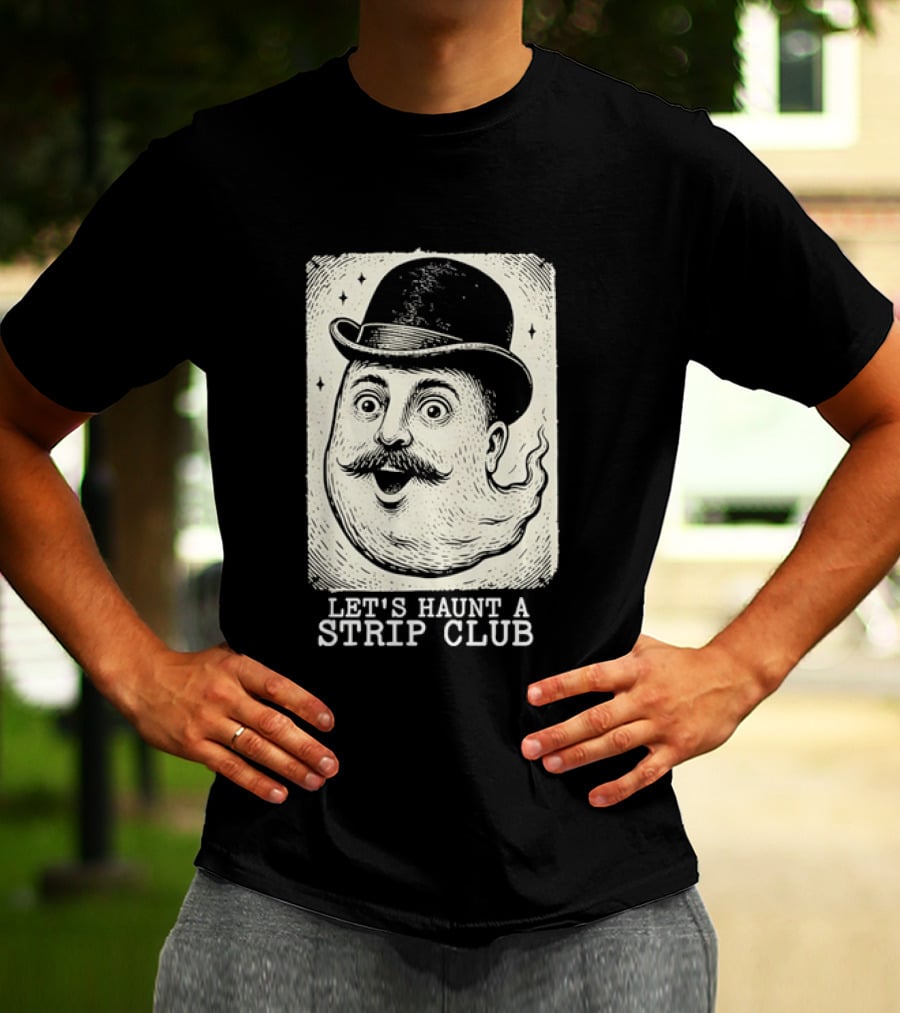 Whimsical Victorian Spirit Face Let's Haunt A Strip Club T-Shirt