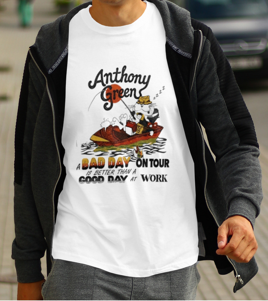 Anthony Green Bad Day On Tour Better Than Work Cat Fishing 2026 T-Shirt