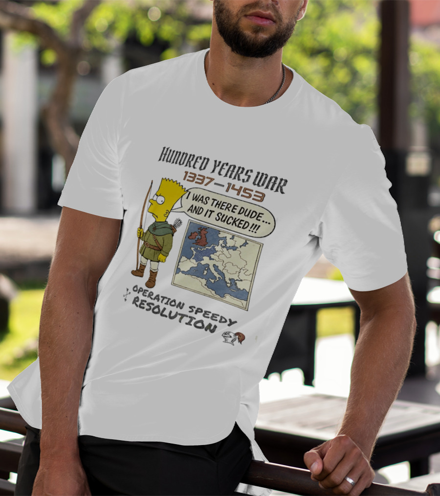 Hundred Years War 1337 1453 Bart Simpson Operation Speedy Resolution T-Shirt