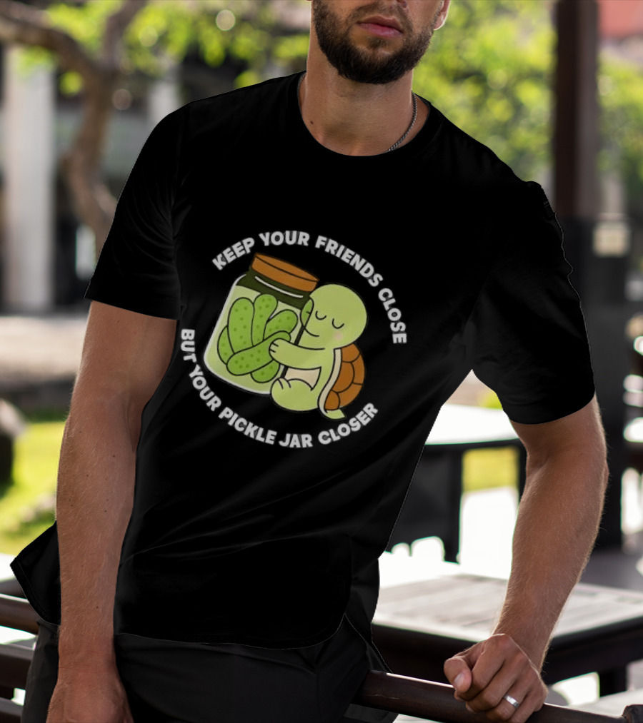 Turtle Hugging Pickles Keep Your Friends Close Jar Closer T-Shirt