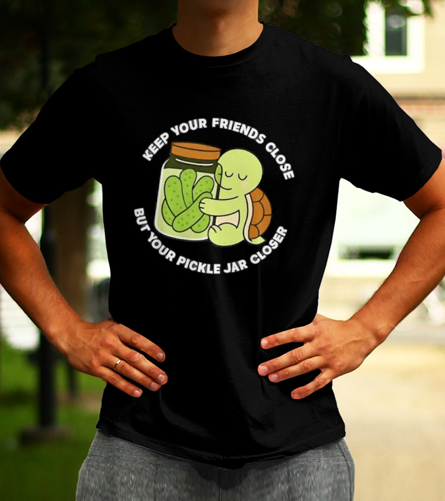 Turtle Hugging Pickles Keep Your Friends Close Jar Closer T-Shirt