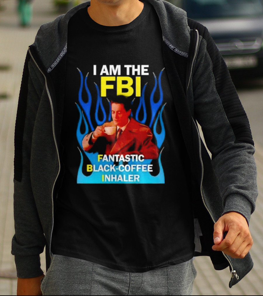 I Am The FBI Fantastic Black Coffee Inhaler Special Agent Dale Cooper T-Shirt