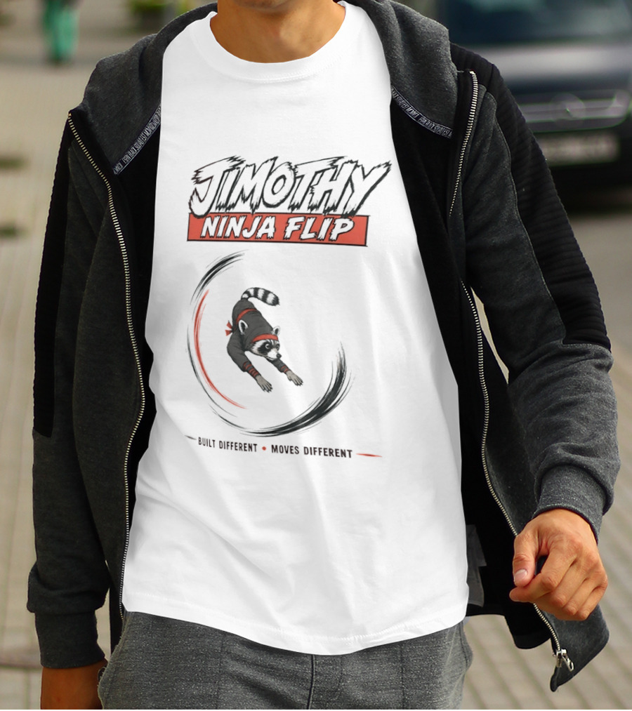 Jimothy Ninja Flip Raccoon Meme Built Different Moves Different T-Shirt