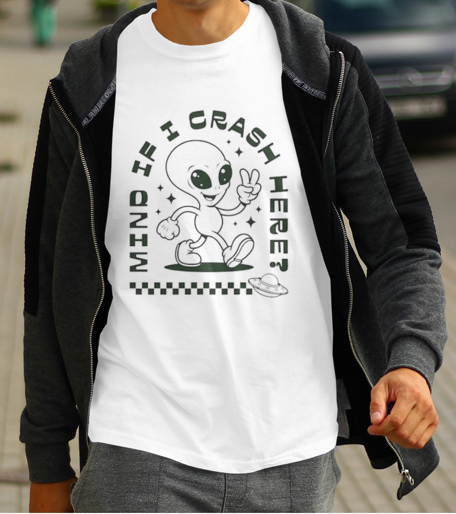 Mind If I Crash Here Alien Peace Sign UFO T-Shirt