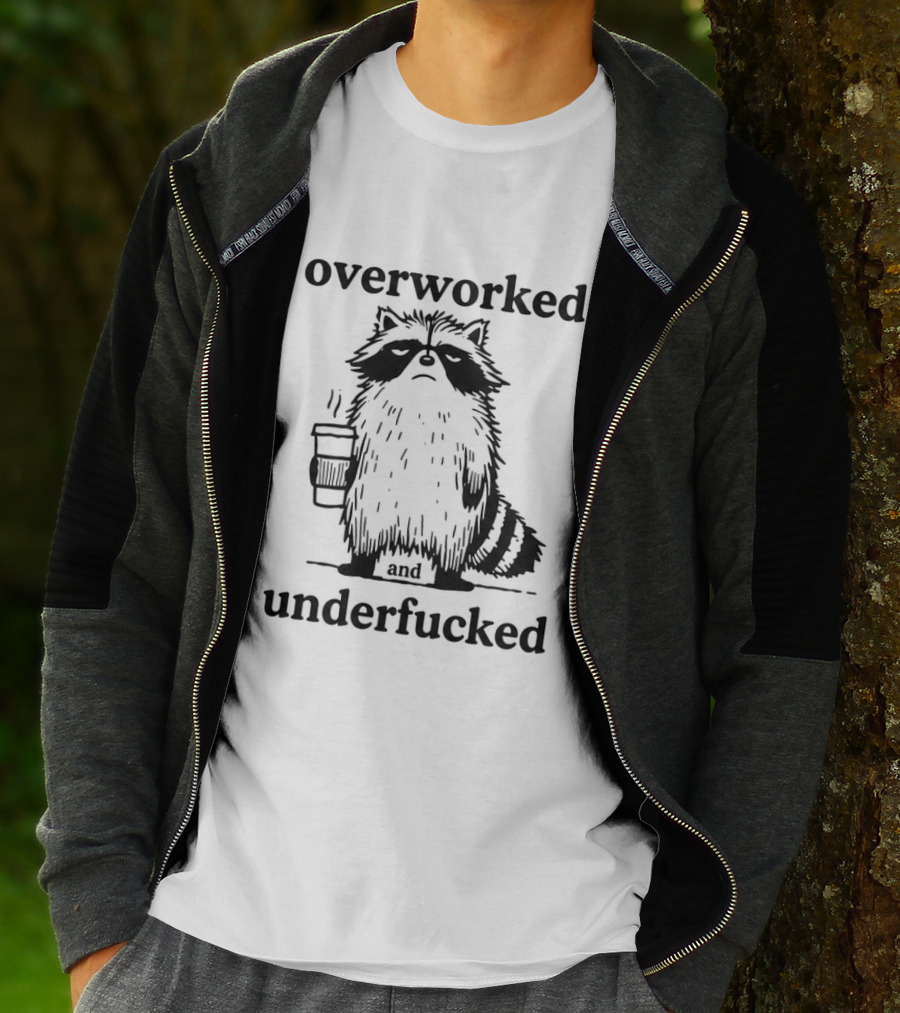 Overworked And Underfucked Raccoon Coffee Humor T-Shirt
