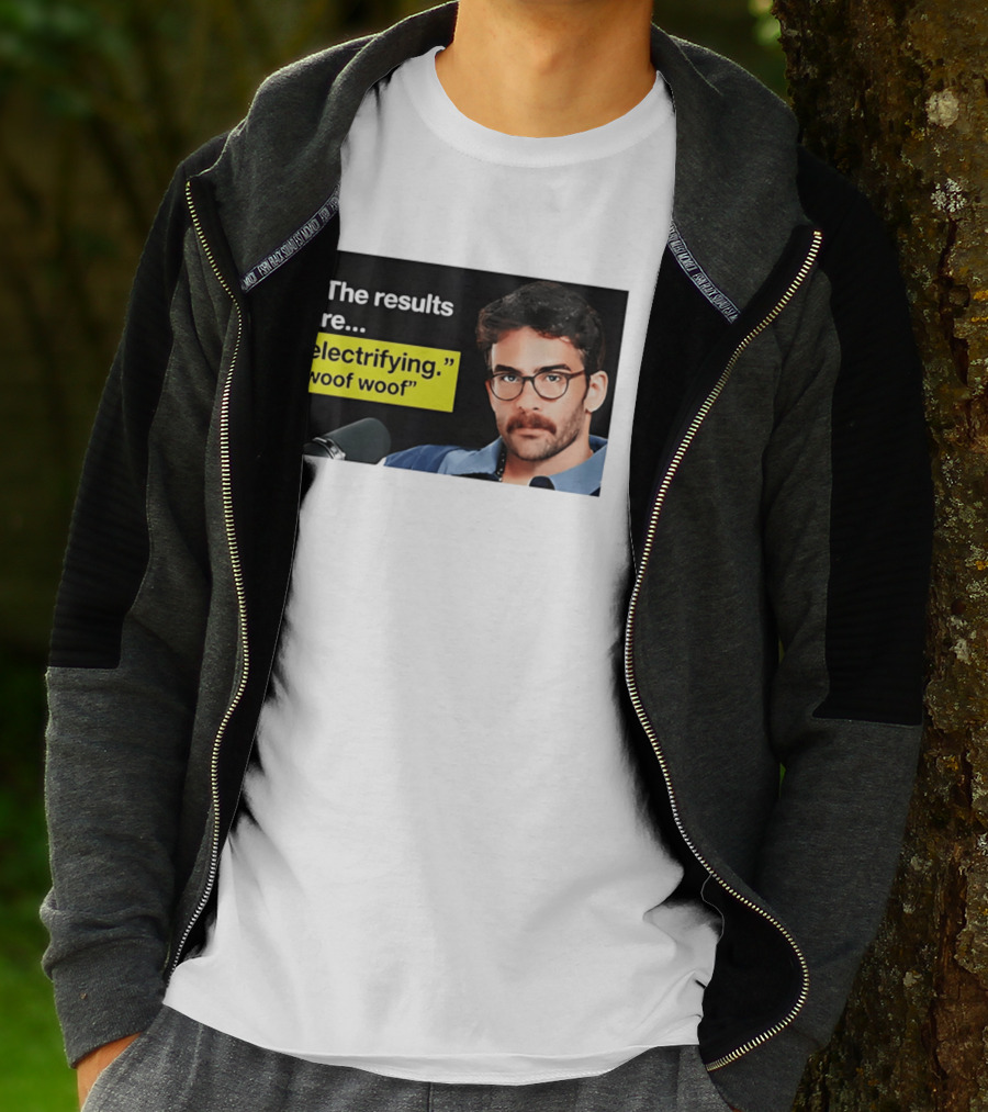 The Results Are Electrifying Woof Woof Hasan Piker Microphone Image T-Shirt