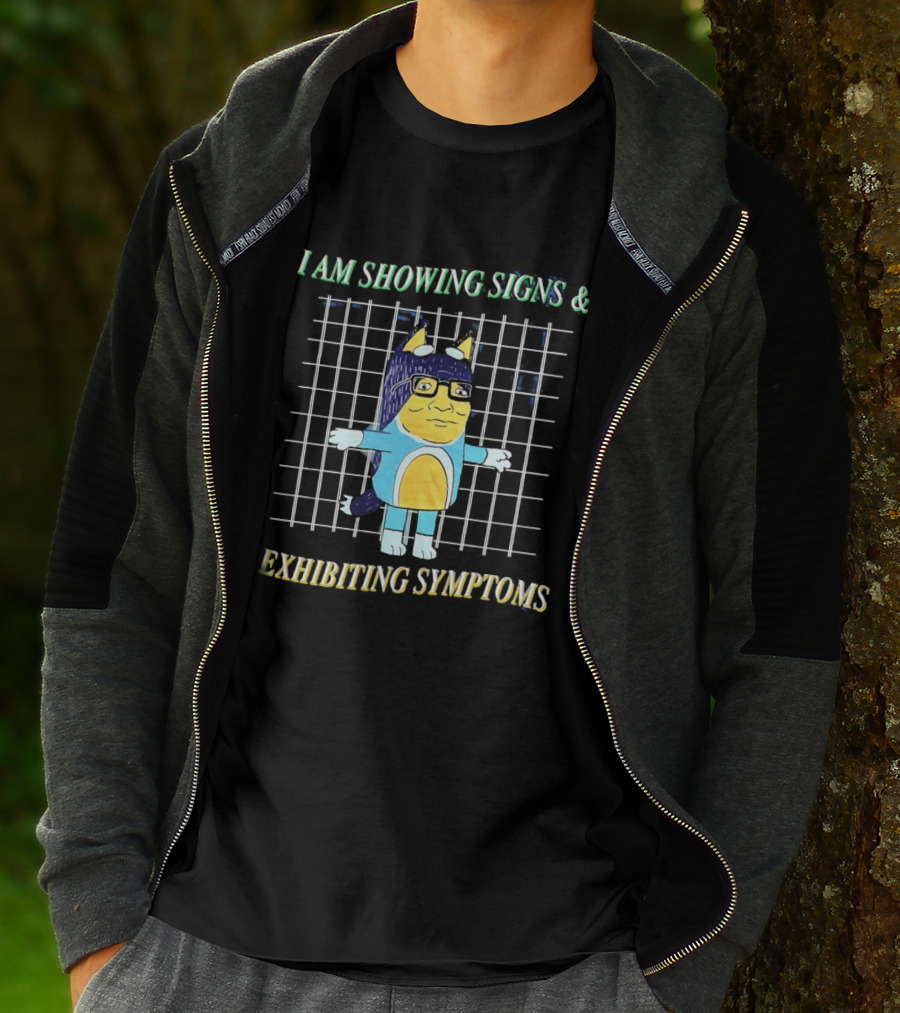 Hank Hill Bluey I Am Showing Signs Exhibiting Symptoms Cross Grid T-Shirt