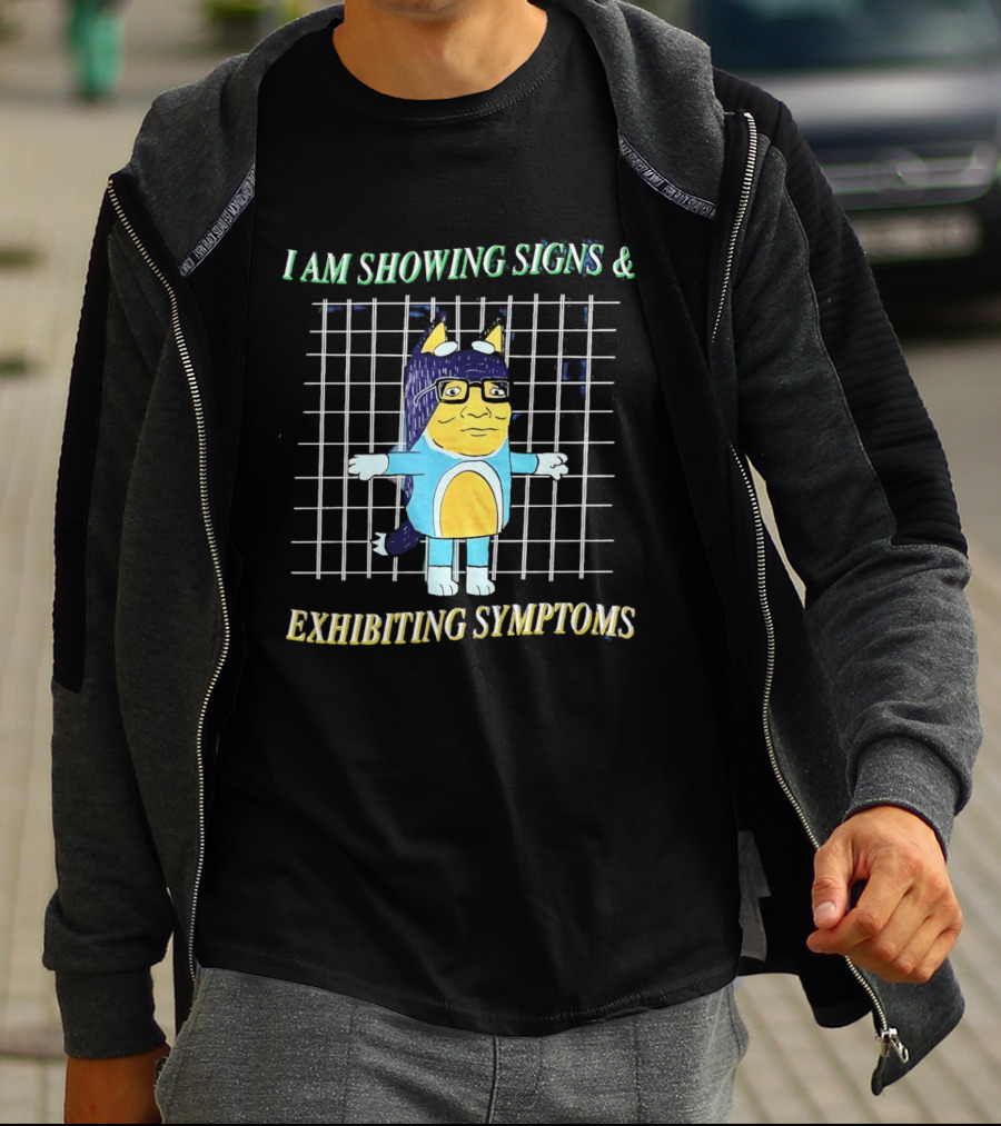 Hank Hill Bluey I Am Showing Signs Exhibiting Symptoms Cross Grid T-Shirt