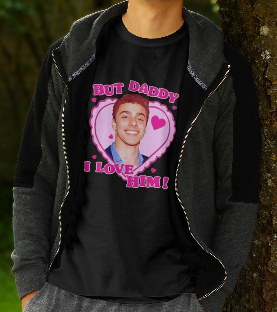 But Daddy I Love Him Heart Frame Pink Text And Hearts T-Shirt