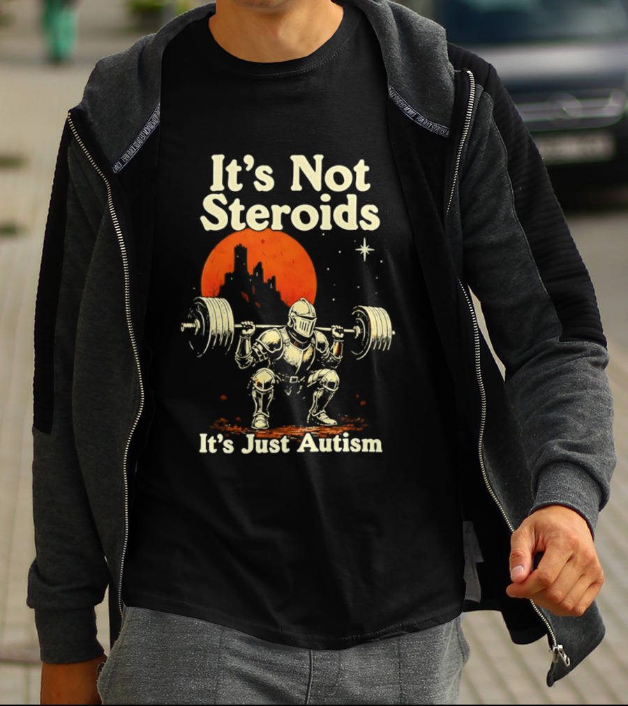 It's Not Steroids It's Just Autism Knight Lifting Moon T-Shirt