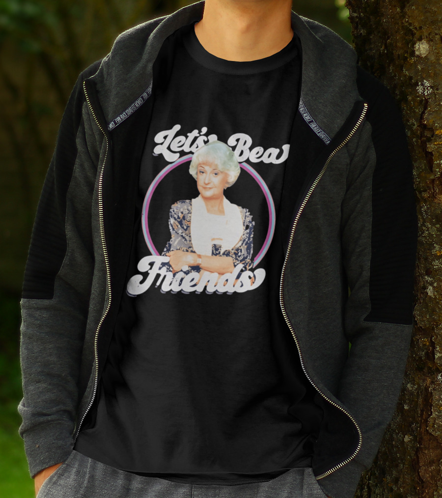 Dorothy Zbornak Let's Bea Friends Golden Girls T-Shirt