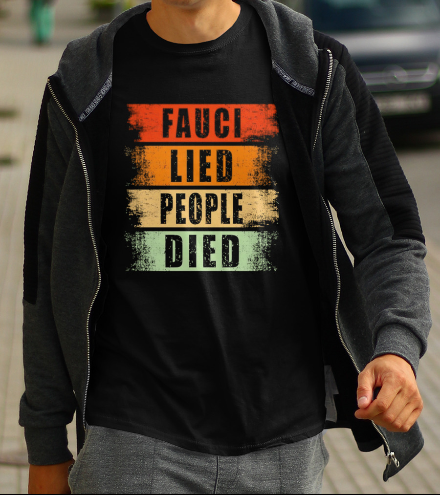 Fauci Lied People Died Vintage Distressed T-Shirt