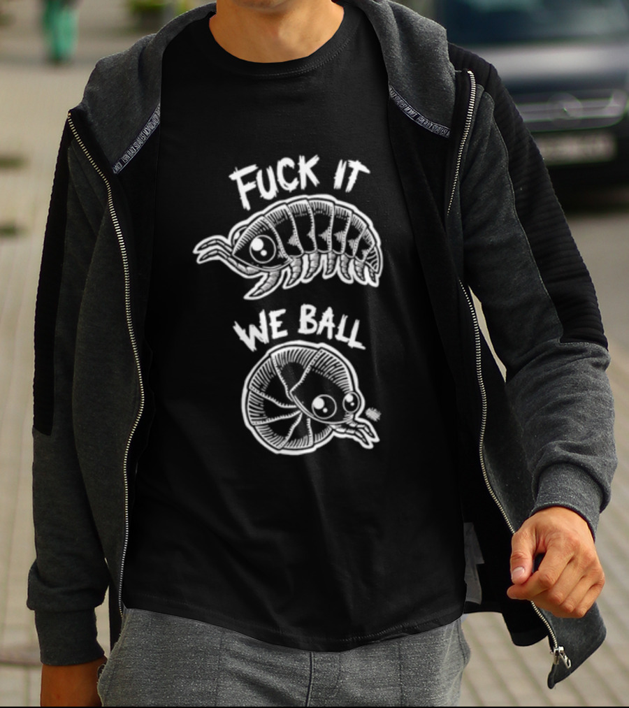 Fuck It We Ball Armadillo And Snake Cartoon T-Shirt