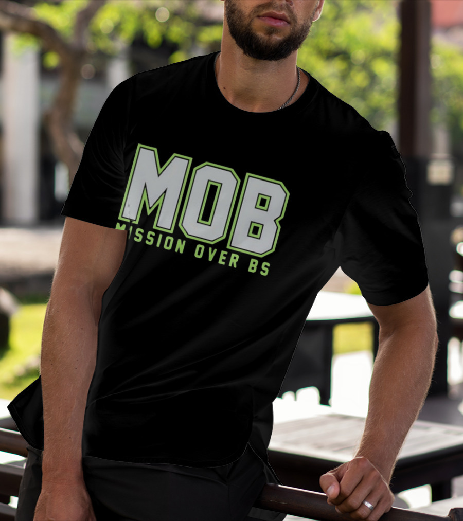MOB Mission Over BS Mike Macdonald Seattle Seahawks T-Shirt