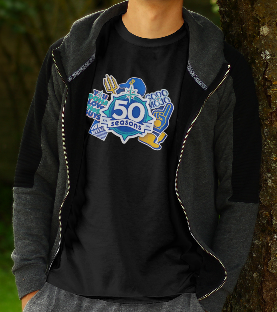 Seattle Mariners 50 Seasons 1977 You Gotta Love These Guys SoDo Mojo T-Shirt