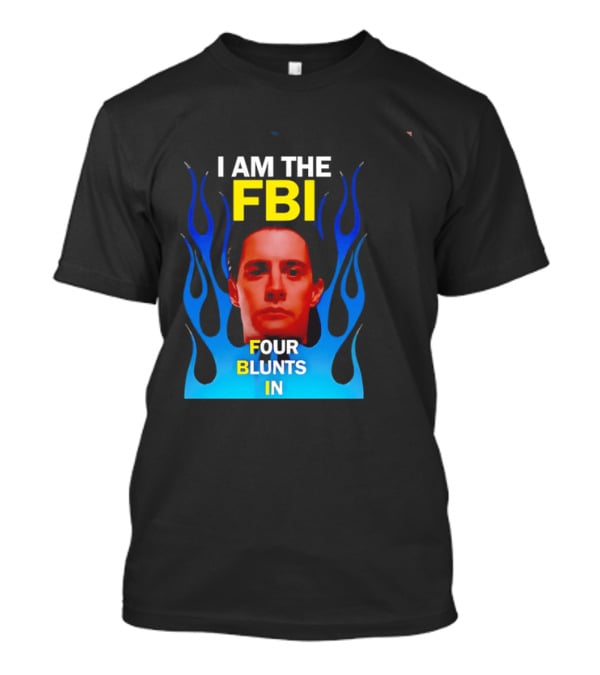 I Am The FBI Four Blunts In Special Agent Dale Cooper Blue Flame T-Shirt