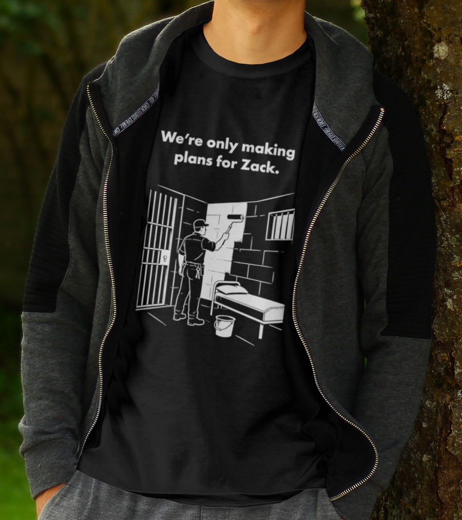 We're Only Making Plans For Zack Prison Scene T-Shirt