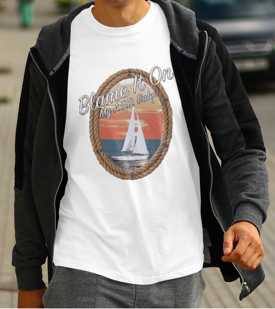 Blame It On My ADD Baby Nautical Rope Sailboat Sunset T-Shirt