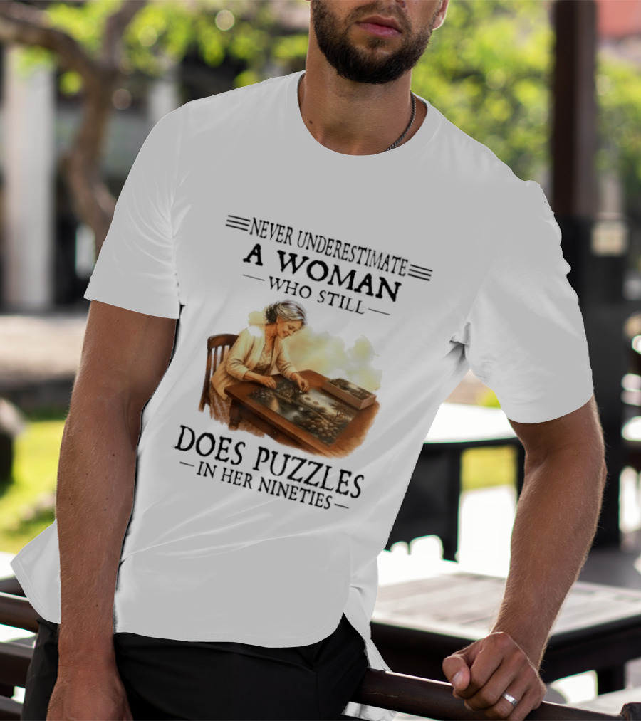 Never Underestimate A Woman Who Does Puzzles In Her Nineties T-Shirt
