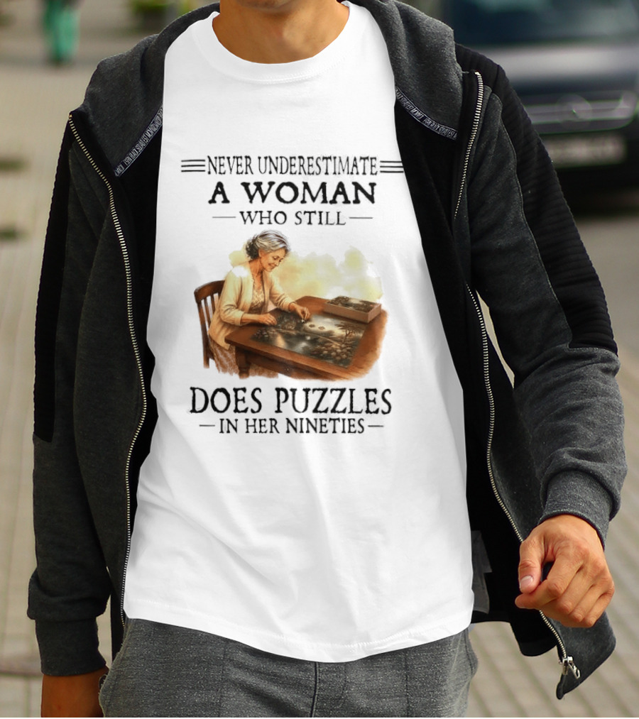 Never Underestimate A Woman Who Does Puzzles In Her Nineties T-Shirt