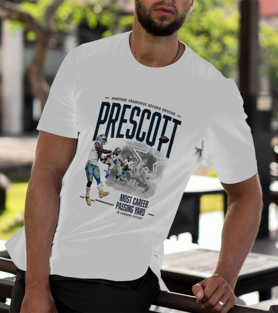 Prescott Another Franchise Record Broken Most Career Passing Yard In Cowboys History T-Shirt