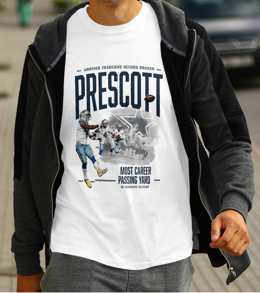 Prescott Another Franchise Record Broken Most Career Passing Yard In Cowboys History T-Shirt