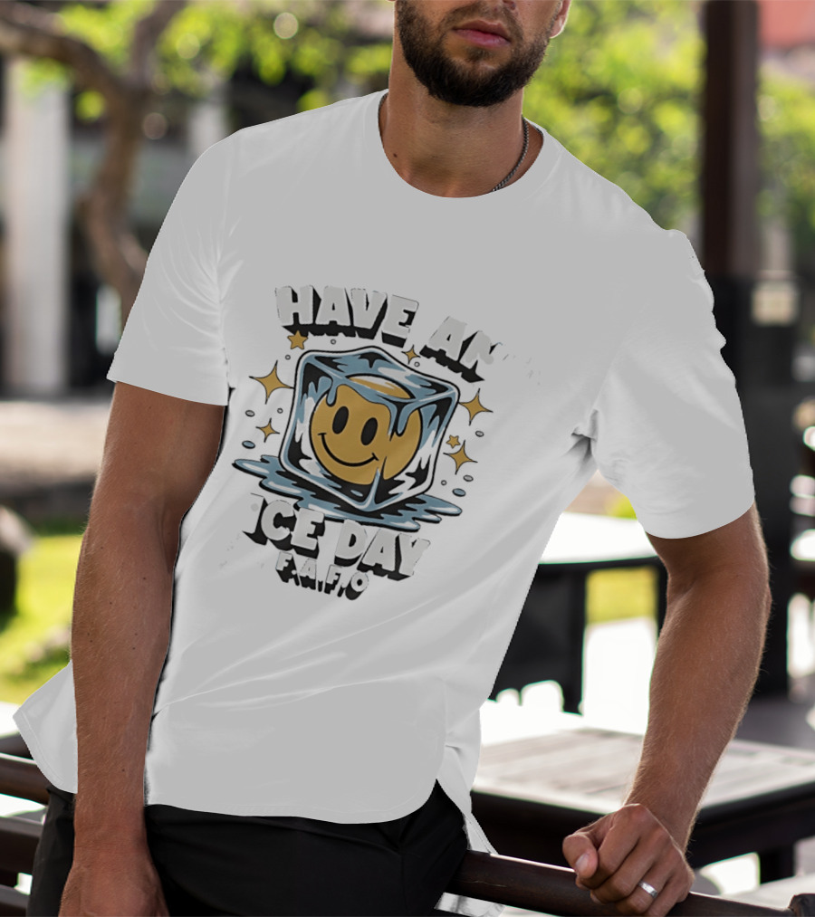 Have An Ice Day Smiley Face FAFO Humor T-Shirt
