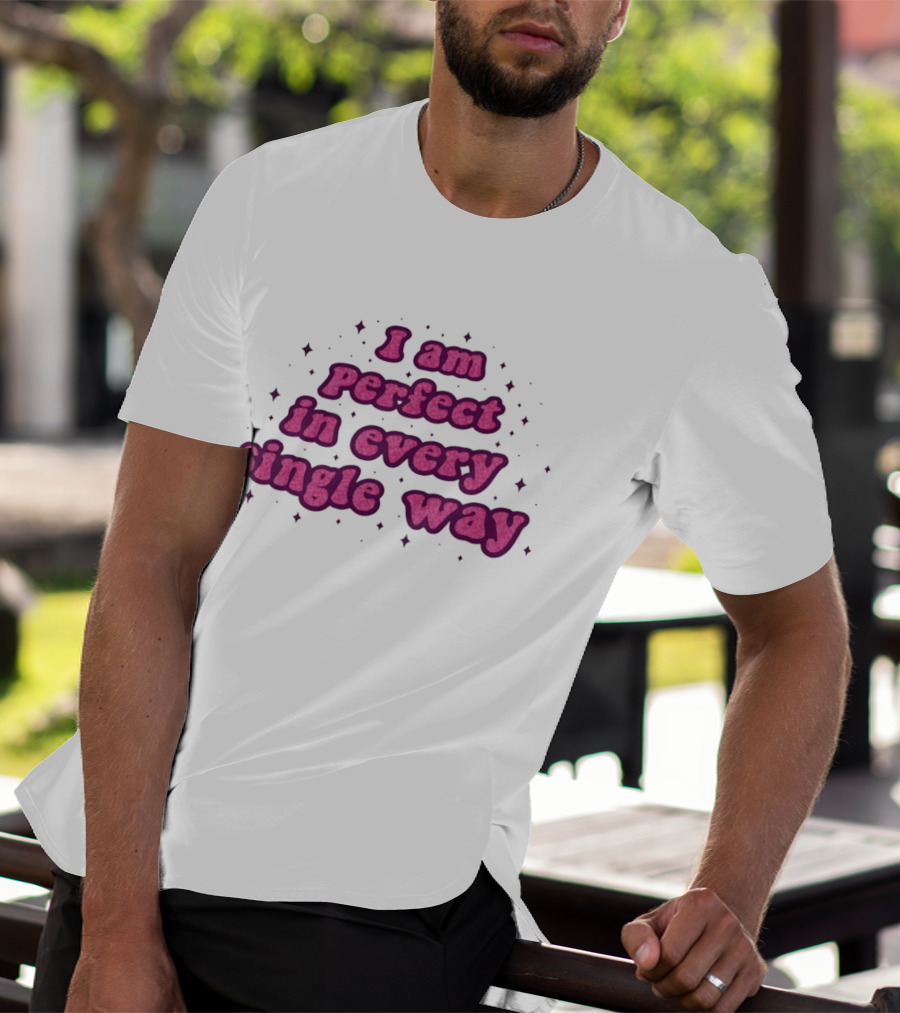 I Am Perfect In Every Single Way Pink Starry T-Shirt