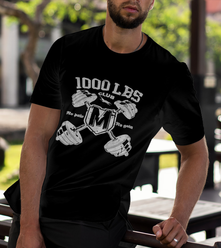 1000 LBS Club No Pain No Gain M Logo Barbell Crossed Weights T-Shirt