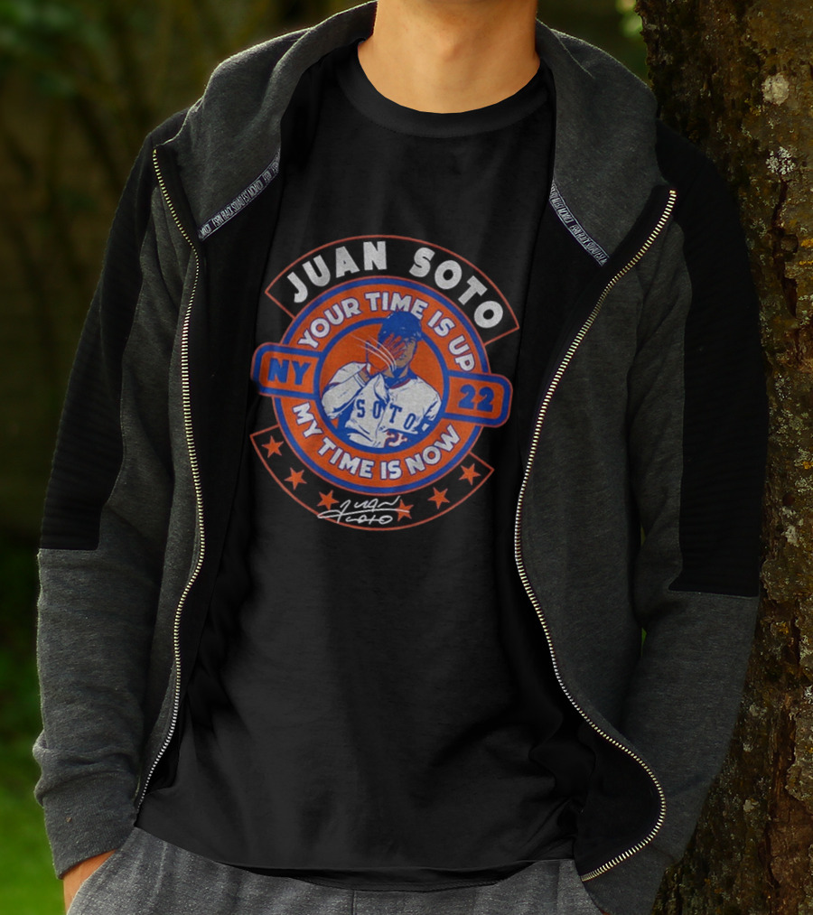 Juan Soto NY 22 Your Time Is Up My Time Is Now T-Shirt