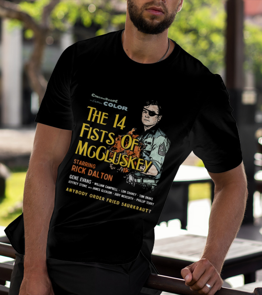 The 14 Fists Of McCluskey Starring Rick Dalton Anybody Order Fried Sauerkraut T-Shirt