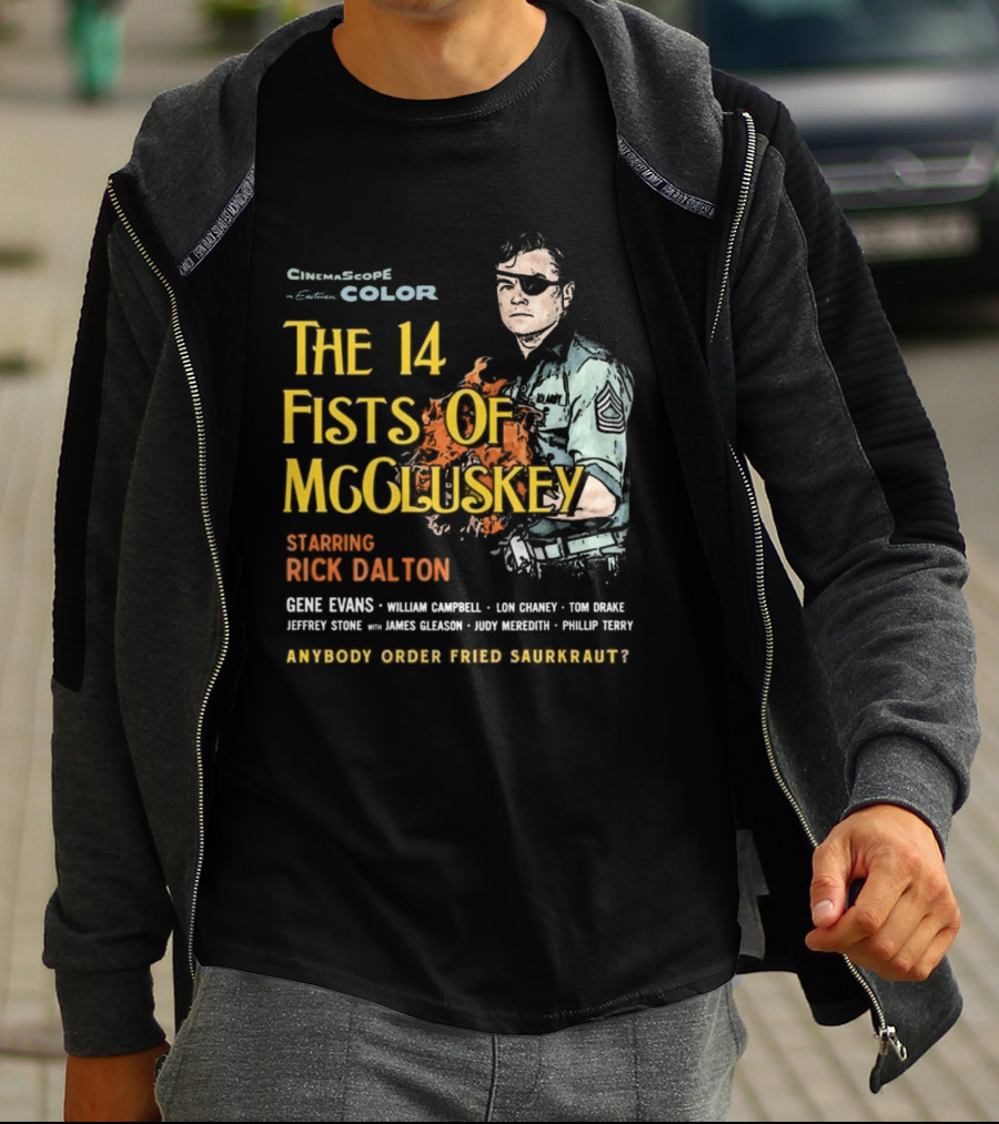 The 14 Fists Of McCluskey Starring Rick Dalton Anybody Order Fried Sauerkraut T-Shirt