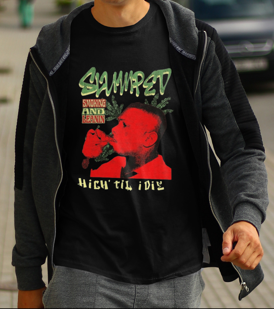 Slumped Smoking And Leanin High Til I Die 420 T-Shirt