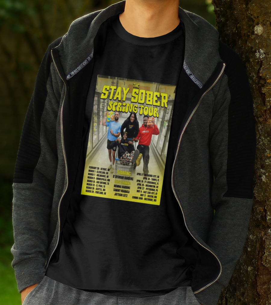 The Stay Sober Spring Tour 2025 Starring D'Aydrian Harding With Guest Stars Tour Locations And Dates T-Shirt
