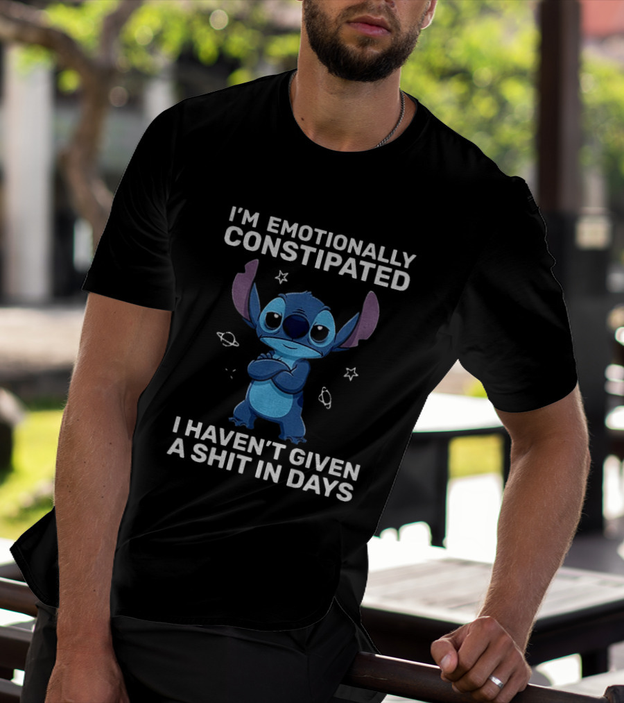 Stitch Grumpy I'm Emotionally Constipated I Haven't Given A Shit In Days T-Shirt
