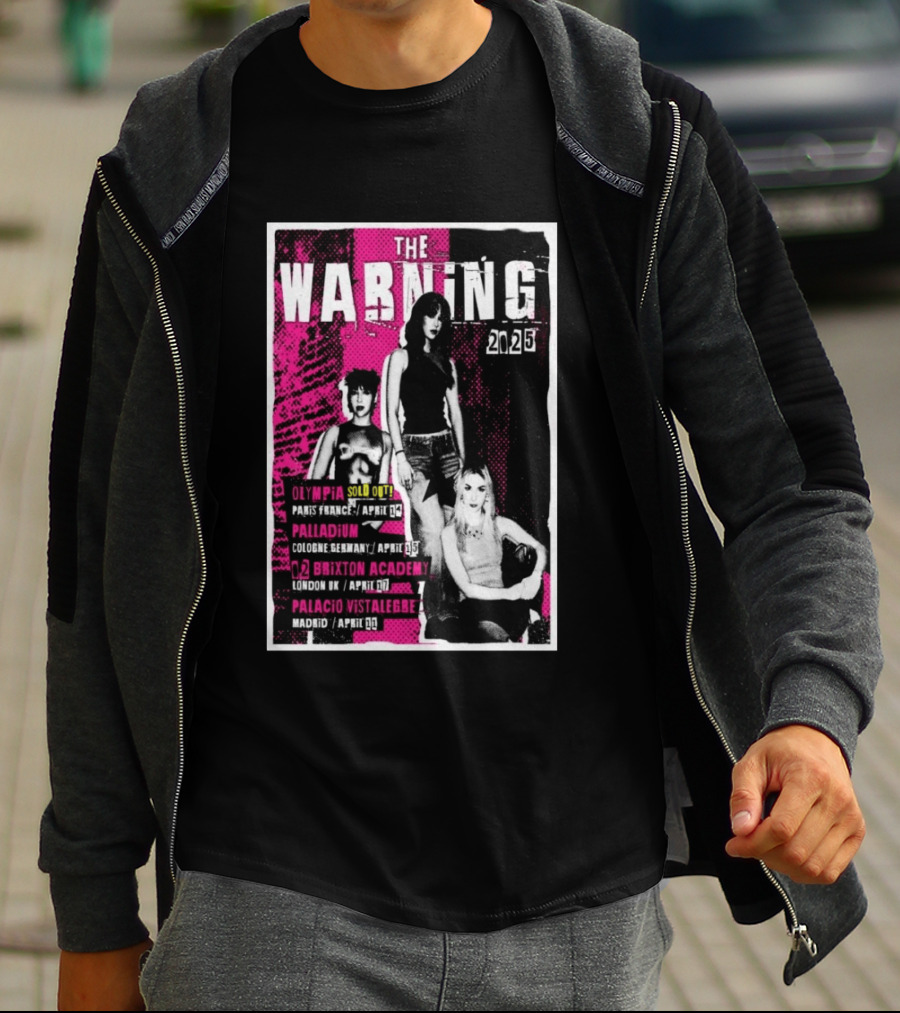 The Warning European Tour 2025 Olympia Palladium O2 Brixton Palacio Vistalegre T-Shirt