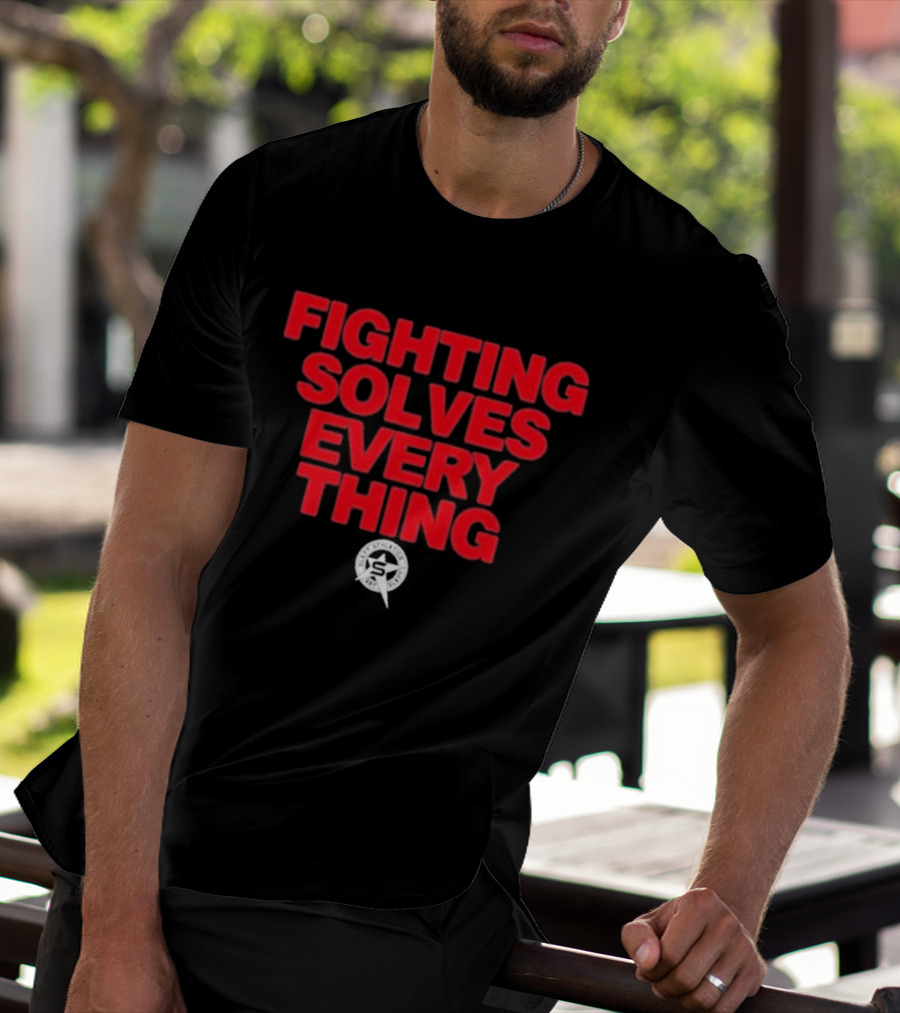 Fighting Solves Everything Tim Sylvia T-Shirt