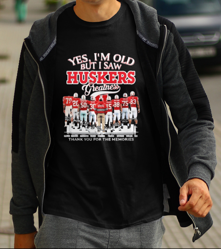 Yes I'm Old But I Saw Huskers Greatness Thank You For The Memories Nebraska Cornhuskers Signatures T-Shirt
