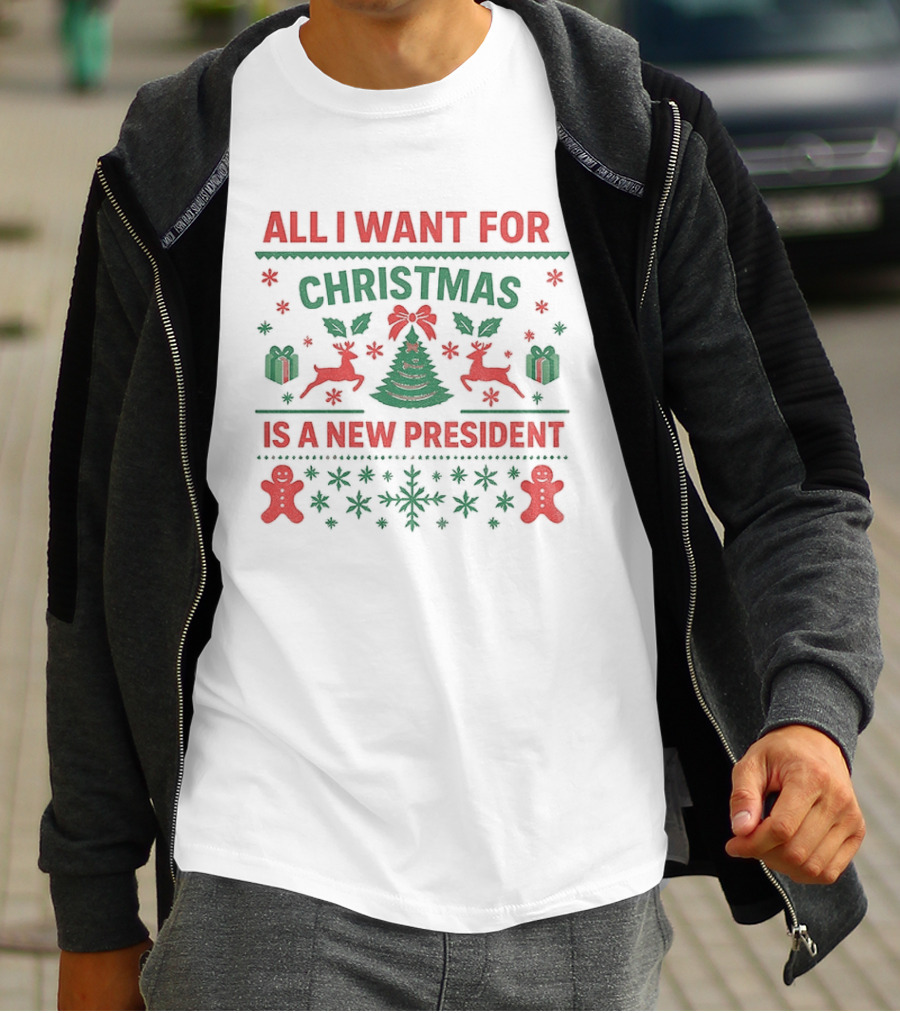 All I Want For Christmas Is A New President Holiday Sweater With Reindeer And Gingerbread Men T-Shirt