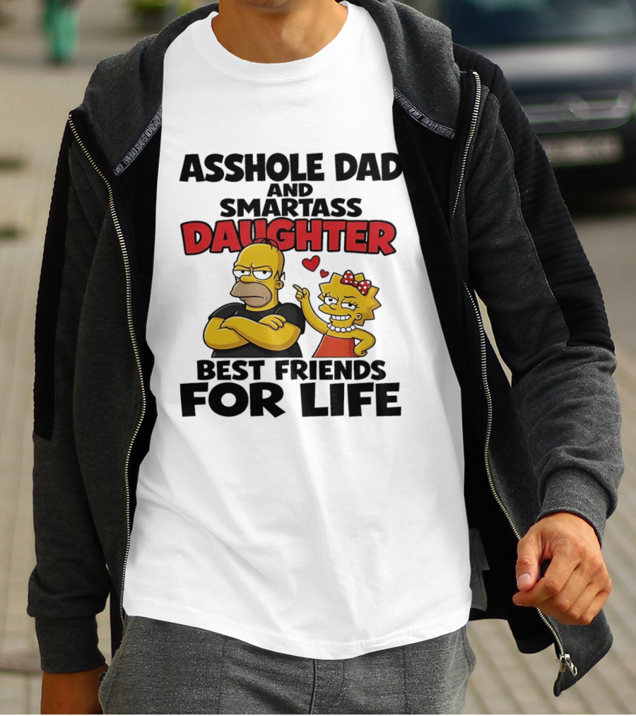 Asshole Dad And Smartass Daughter Best Friends For Life The Simpsons T-Shirt